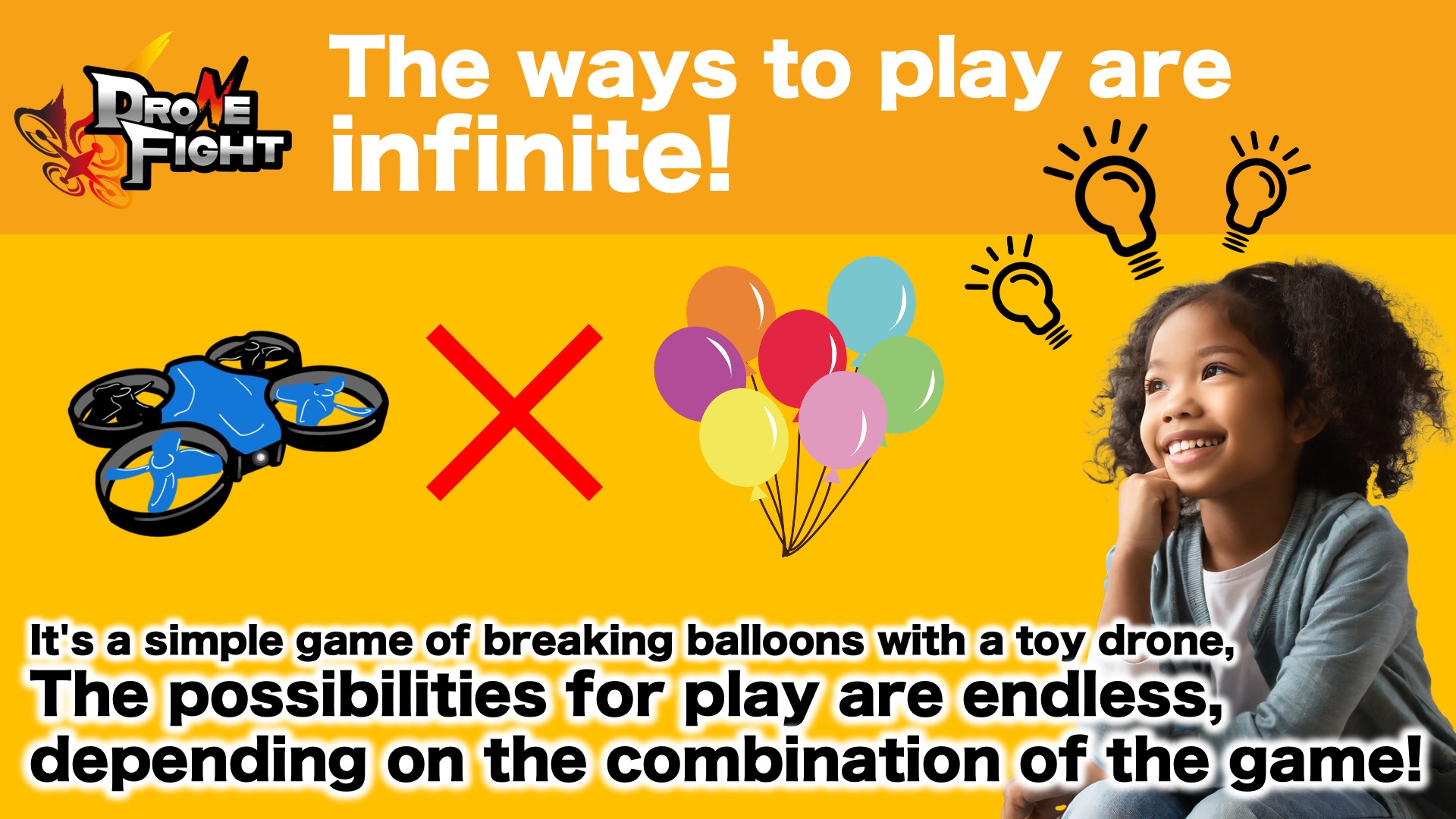 Explanation that the ways to play are endless.